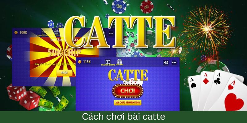 cách chơi bài catte
